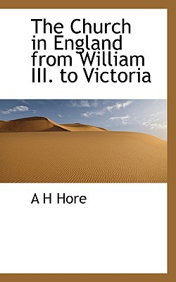 The Church in England from William III. to Victoria magazine reviews