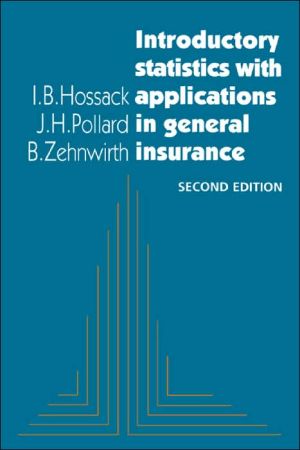 Introductory Statistics with Applications in General Insurance book written by I.B. Hossack