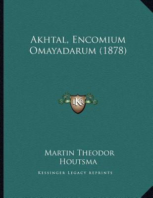 Akhtal, Encomium Omayadarum magazine reviews