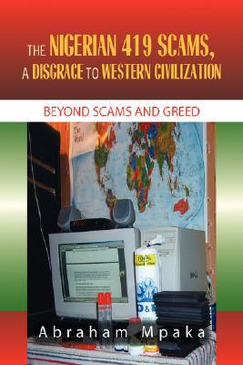 The Nigerian 419 Scams, a Disgrace to Western Civilization magazine reviews
