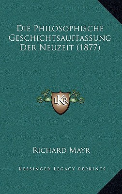 Die Philosophische Geschichtsauffassung Der Neuzeit (1877) magazine reviews