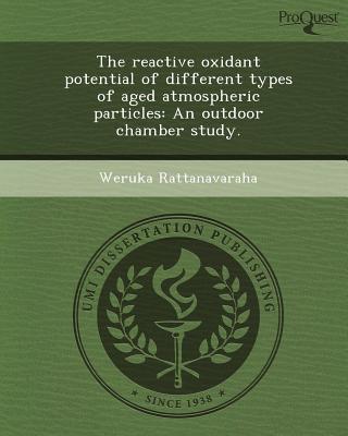 The Reactive Oxidant Potential of Different Types of Aged Atmospheric Particles magazine reviews