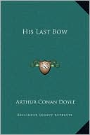 His Last Bow book written by Arthur Conan Doyle
