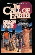 The Call of Earth (Homecoming Series #2) book written by Orson Scott Card
