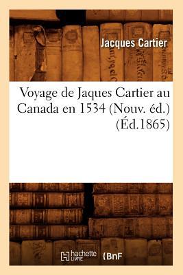 Voyage de Jaques Cartier Au Canada En 1534 magazine reviews