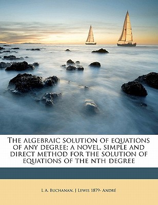 The Algebraic Solution of Equations of Any Degree magazine reviews