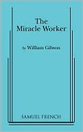 The Miracle Worker book written by William Gibson