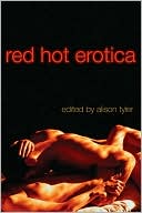 Red Hot Erotica book written by Alison Tyler