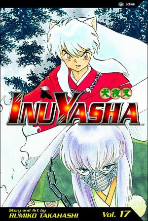 Inuyasha, Volume 17, What has become of the priestess Kikyo? Brought back to life by a horrible ogress, she's now a reanimated corpse, roaming the world in search of meaning. If she doesn't find a purpose soon, Inu-Yasha will be the unhappy target of her revenge., Inuyasha, Volume 17