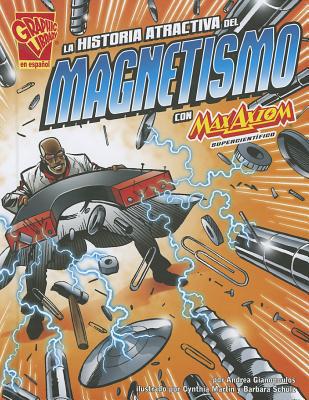 La Historia Atractiva del Magnetismo Con Max Axiom, Supercientifico magazine reviews