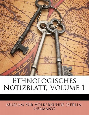 Ethnologisches Notizblatt, Volume 1 magazine reviews