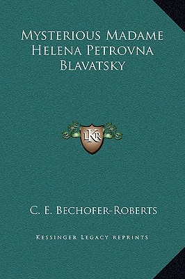 Mysterious Madame Helena Petrovna Blavatsky magazine reviews