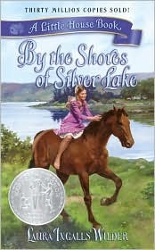 By the Shores of Silver Lake written by Laura Ingalls Wilder