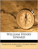 William Henry Seward book written by Thornton Kirkland Lothrop