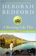 A Morning Like This book written by Deborah Bedford