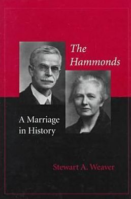 The Hammonds: A Marriage in History book written by Stewart A. Weaver