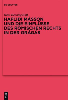 Haflioi Masson Und Die Einflusse Des Romischen Rechts in Der Gragas magazine reviews