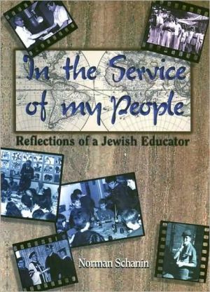In the Service of My People: Reflections of a Jewish Educator book written by Norman Schanin