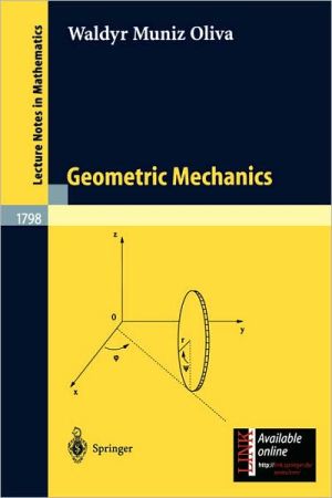 Geometric Mechanics book written by Waldyr Muniz Oliva