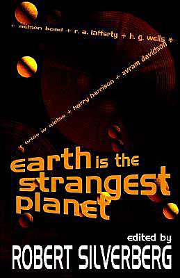 Earth Is The Strangest Planet book written by Robert Silverberg