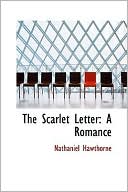 The Scarlet Letter book written by Nathaniel Hawthorne