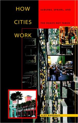How Cities Work: Suburbs, Sprawl, and the Roads Not Taken magazine reviews