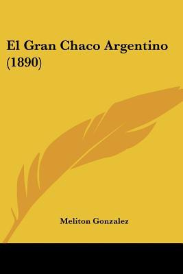 El Gran Chaco Argentino magazine reviews