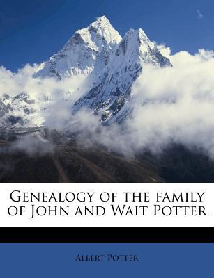 Genealogy of the Family of John and Wait Potter magazine reviews