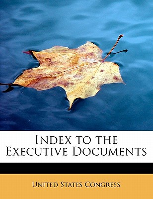 Index to the Executive Documents magazine reviews