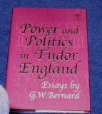 Power and politics in Tudor England book written by G. W. Bernard