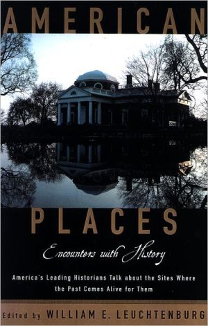 American Places: Encounters with History book written by William E. Leuchtenburg