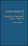 Actual Malice: Twenty-Five Years after Times vs. Sullivan book written by W Wat Hopkins