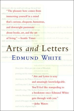 Arts and Letters book written by Edmund White