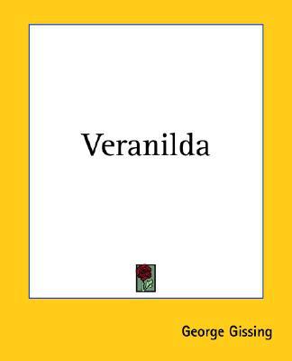 Veranilda : An Unfinished Romance book written by George R. Gissing