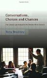 Conversations, Choices and Chances: The Liberal Law School in the Twenty-First Century book written by Anthony Bradney