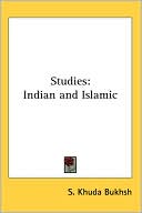 Studies: Indian and Islamic book written by S. Khuda Bukhsh