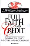 Full Faith And Credit book written by L. William Seidman