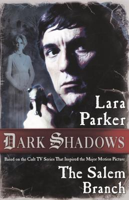 The Salem Branch written by Lara Parker