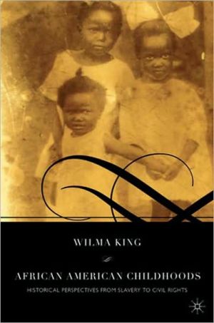 African American Childhoods book written by Wilma King