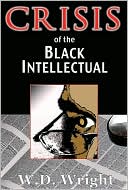 Crisis of the Black Intellectual magazine reviews