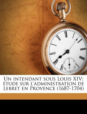 Un Intendant Sous Louis XIV magazine reviews