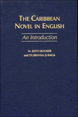 The Caribbean Novel in English: An Introduction book written by M. Keith Booker
