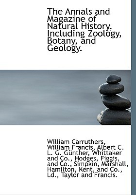The Annals and Magazine of Natural History, Including Zoology, Botany, and Geology. magazine reviews