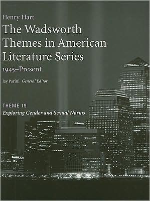 The Wadsworth Themes American Literature Series, 1945-Present, Theme 19: Exploring Gender and Sexual Norms, Vol. 5 book written by Jay Parini