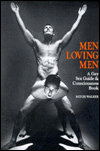 Men loving men book written by Mitch Walker; photos by David Greene; drawings by Bill Warrick