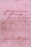 History Of Amer Lit Journalism book written by John C. Hartsock