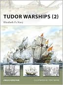 Tudor Warships (2): Elizabeth I's Navy book written by Angus Konstam