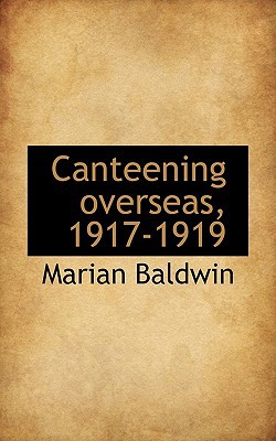 Canteening Overseas, 1917-1919 magazine reviews