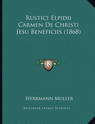 Rustici Elpidii Carmen de Christi Jesu Beneficiis magazine reviews