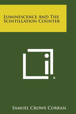Luminescence and the Scintillation Counter magazine reviews